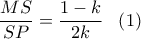 \dfrac{{MS}}{{SP}} = \dfrac{{1 - k}}{{2k}}\,\,\,\,\left( 1 \right)