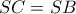 SC=SB