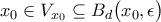 \displaystyle{x_{0} \in V_{x_{0}} \subseteq B_{d} \big( x_{0}, \epsilon \big)}