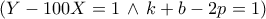 ( Y-100X=1\, \wedge \, k+b-2p=1)\,