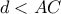 d < AC