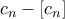 c_n-[c_n]