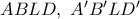 ABLD,\ A'B'LD'