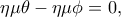 \eta \mu \theta - \eta \mu \phi =0,