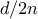 d/2n d/2n