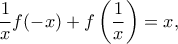 \displaystyle{\frac{1}{x}f(-x)+f\left(\frac{1}{x}\right)=x ,}