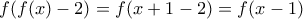 f(f(x)-2)=f(x+1-2)=f(x-1)