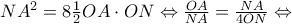 NA^2=8\frac{1}{2}OA\cdot ON\Leftrightarrow \frac{OA}{NA}=\frac{NA}{4ON}\Leftrightarrow