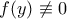 f(y)\not\equiv 0