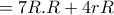 =7R.R+4rR =7R.R+4rR