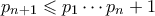 p_{n+1} \leqslant p_1 \cdots p_n + 1