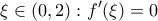 \displaystyle{\xi \in  (0,2):f'(\xi)=0}