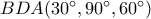 BDA({30^ \circ }{,90^ \circ }{,60^ \circ })