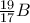 \frac{19}{17}B