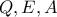 \displaystyle{ Q,E,A }