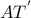 AT^&rsquo;