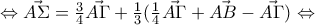 \Leftrightarrow \vec{A \Sigma }=\frac{3}{4}\vec{A \Gamma } +\frac{1}{3}(\frac{1}{4}\vec{A \Gamma}+\vec{AB}-\vec{A \Gamma})  \Leftrightarrow