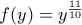 f(y)=y^{\frac{11}{10}}