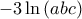 \displaystyle -3\ln\left(abc \right)