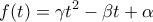 \displaystyle f(t)={\gamma t^2-\beta t+\alpha}
