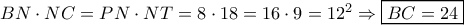 BN \cdot NC = PN \cdot NT = 8 \cdot 18 = 16 \cdot 9 = {12^2} \Rightarrow \boxed{BC = 24}
