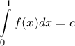 \displaystyle{ 
\int\limits_0^1 {f(x)dx}  = c 
}