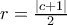 r=\frac{\lvert c+1\rvert}{2} r=\frac{\lvert c+1\rvert}{2}