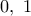0,\,\,1