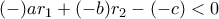 (-)ar_1+(-b)r_2-(-c)<0
