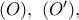 (O),\ (O'), (O),\ (O'),