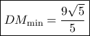 \boxed{ D{M_{\min }} = \frac{{9\sqrt 5 }}{5}}