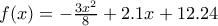 f(x)=-\frac{3x^2}{8}+2.1x+12.24