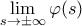 \lim\limits_{s\to\pm\infty}\varphi(s) \lim\limits_{s\to\pm\infty}\varphi(s)