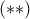  (**)