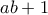  ab + 1 
