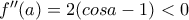 f''(a)=2(cos a-1)<0