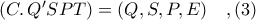 (C\ldotp Q'SPT) = (Q,S,P,E)\ \ \ ,(3)