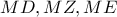 \displaystyle{ 
MD,MZ,ME 
}