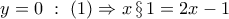 y=0~:~(1)\Rightarrow x\,\S\,1=2x-1