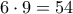 6\cdot 9=54
