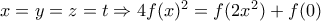 x=y=z=t \Rightarrow 4f(x)^2=f(2x^2)+f(0)