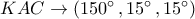 KAC \to (150^\circ \,,15^\circ \,,15^\circ )