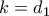 k=d_1