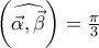 \left( \widehat{\vec{\alpha },\vec{\beta }} \right)=\frac{\pi }{3}