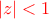 \color{red}|z|<1
