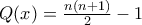 Q(x)=\frac {n(n+1)}{2}-1