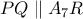 PQ\parallel A_{7}R