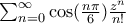 \sum_{n=0}^{\infty}\cos(\frac{n\pi}{6})\frac{z^n}{n!}