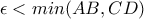 \epsilon < min(AB,CD) \epsilon < min(AB,CD)