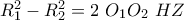 R_1^2-R_2^2=2~O_1O_2~HZ